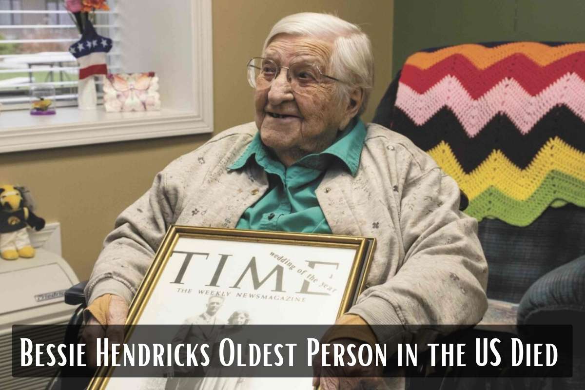 Bessie Hendricks Oldest Person in the US Died