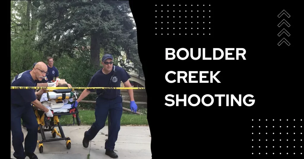 Boulder Creek Shooting