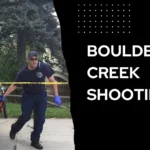 Boulder Creek Shooting