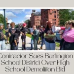 Contractor Sues Burlington School District Over High School Demolition Bid