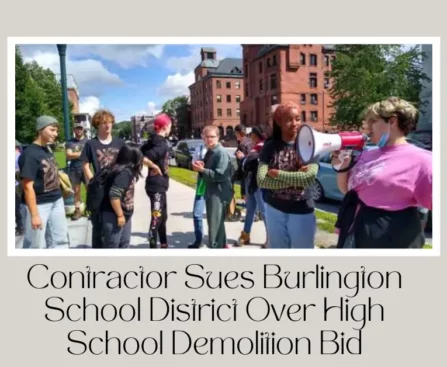 Contractor Sues Burlington School District Over High School Demolition Bid