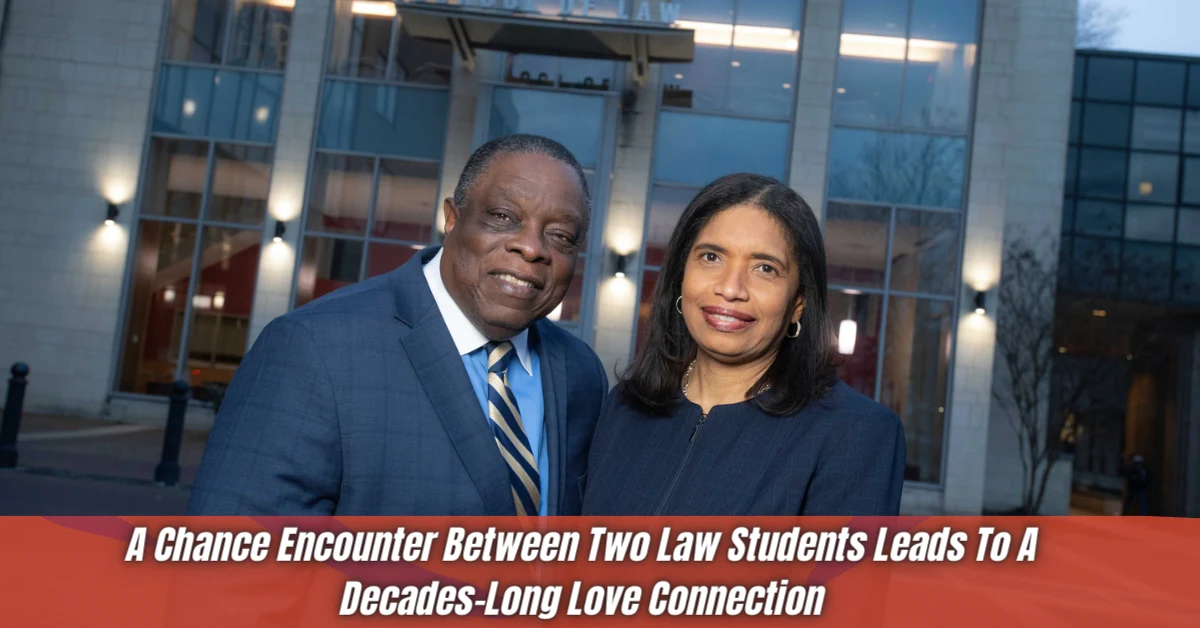 A Chance Encounter Between Two Law Students Leads To A Decades-Long Love Connection
