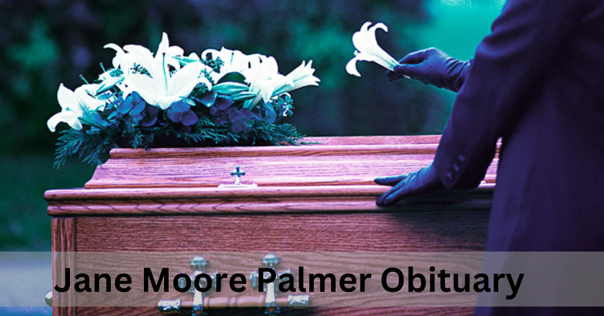 Jane Moore Palmer Obituary