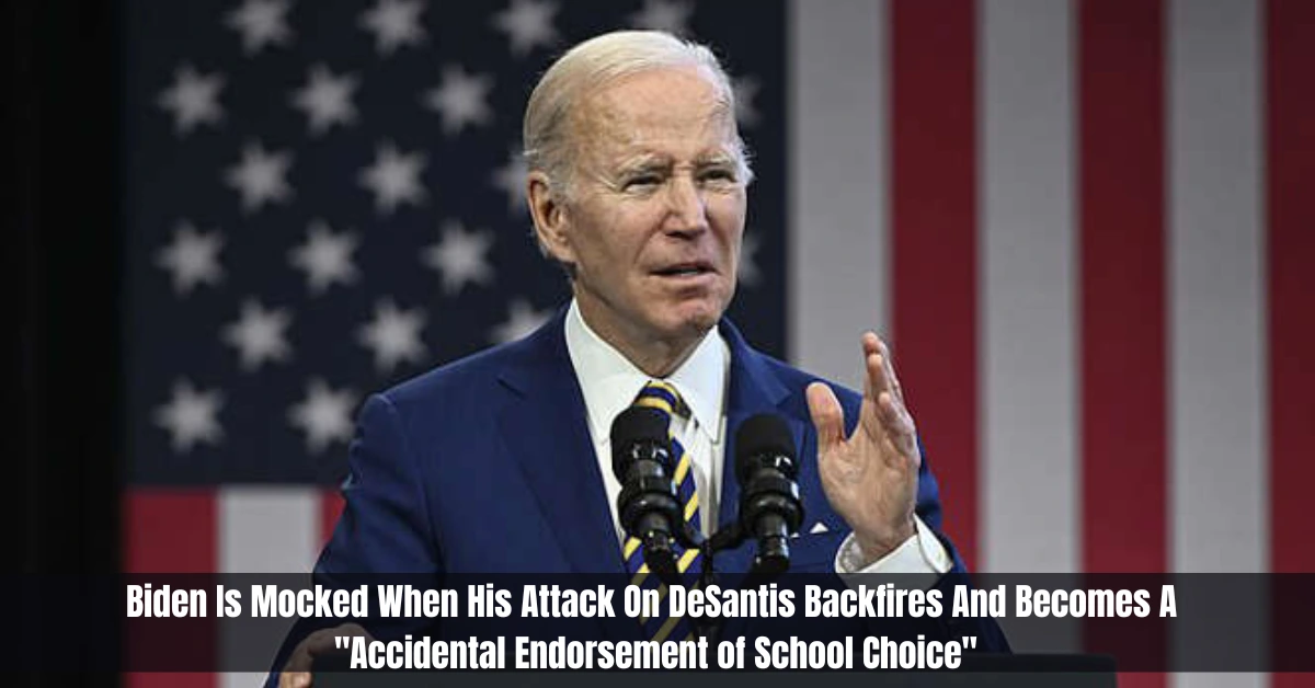 Biden Is Mocked When His Attack On DeSantis Backfires And Becomes A "Accidental Endorsement of School Choice"