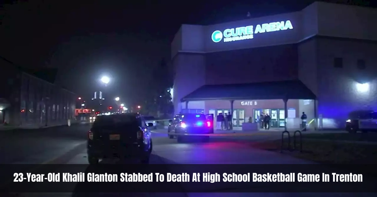 23-Year-Old Khalil Glanton Stabbed To Death At High School Basketball Game In Trenton