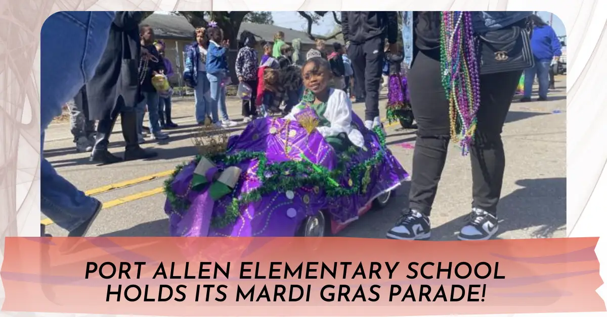 Port Allen Elementary School Holds Its Mardi Gras Parade!