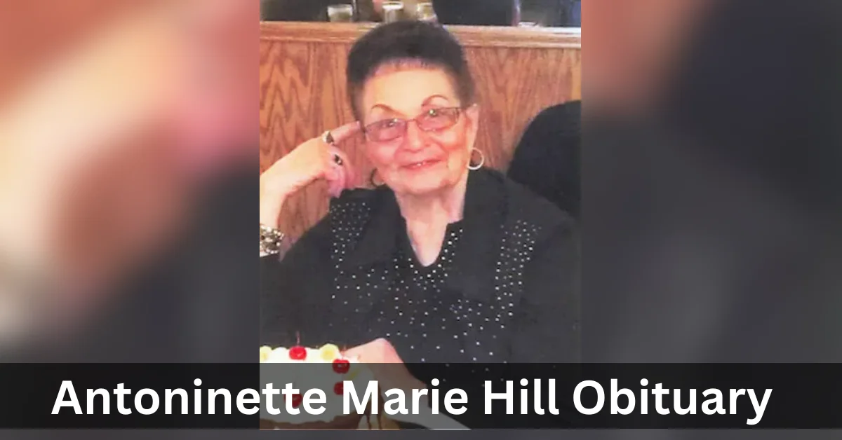 Antoninette Marie Hill Obituary