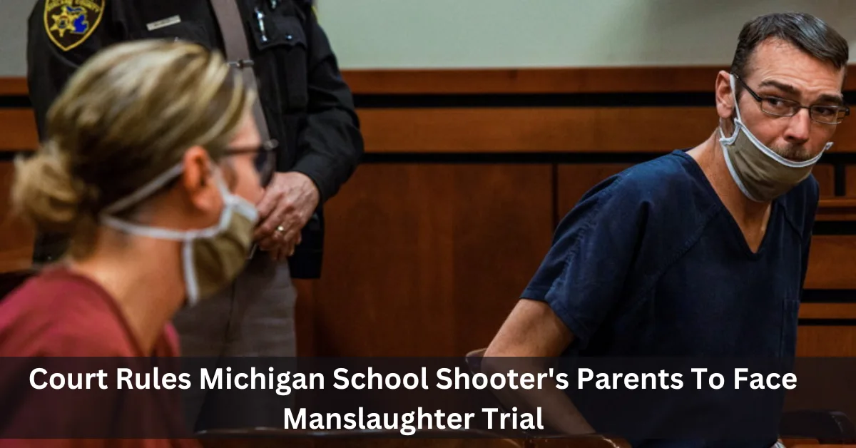 Court Rules Michigan School Shooter's Parents To Face Manslaughter Trial