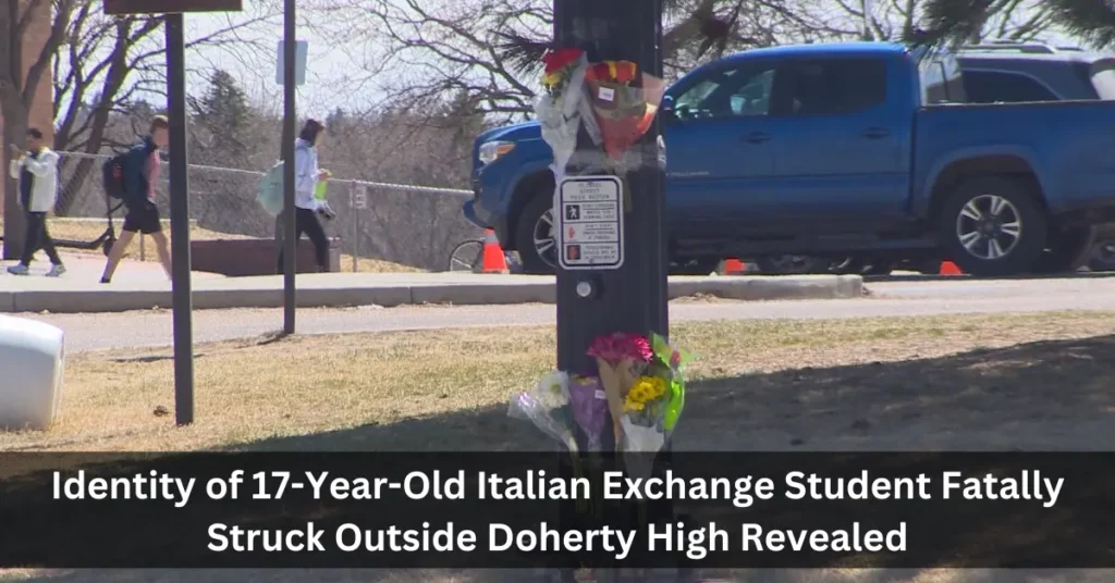 Identity of 17-Year-Old Italian Exchange Student Fatally Struck Outside Doherty High Revealed