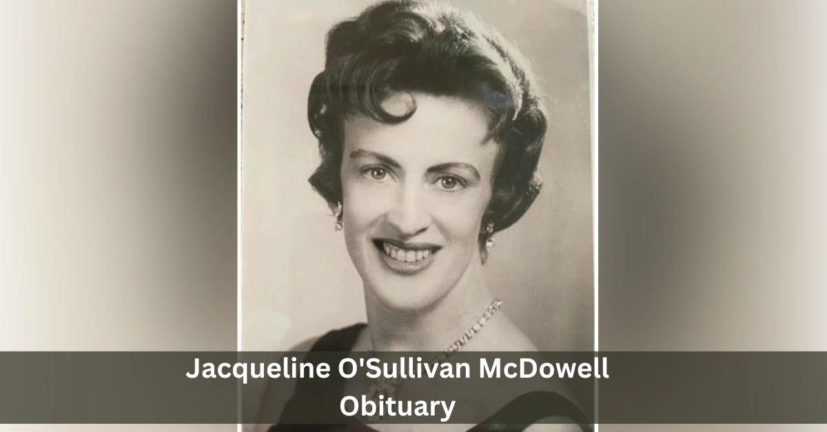 Jacqueline O'Sullivan McDowell Obituary
