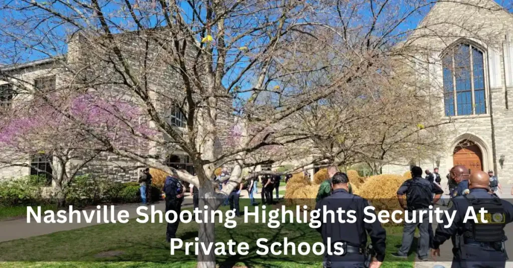 Nashville Shooting Highlights Security At Private Schools