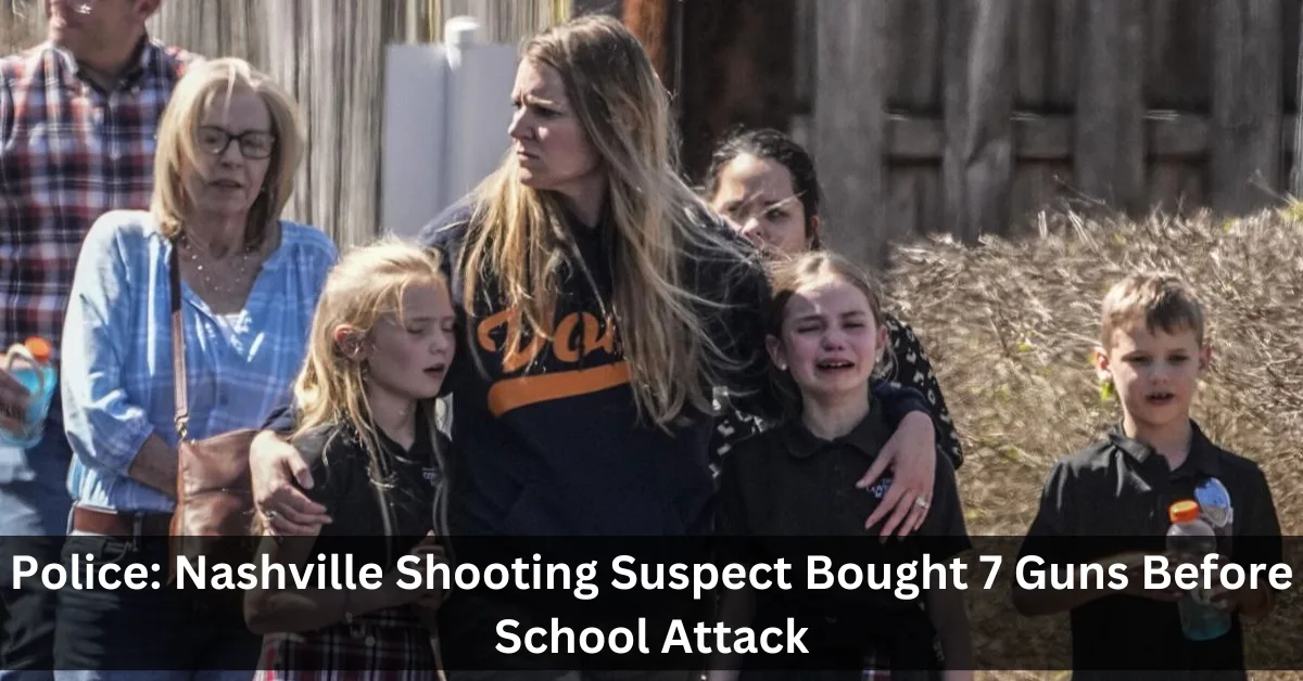 Police: Nashville Shooting Suspect Bought 7 Guns Before School Attack