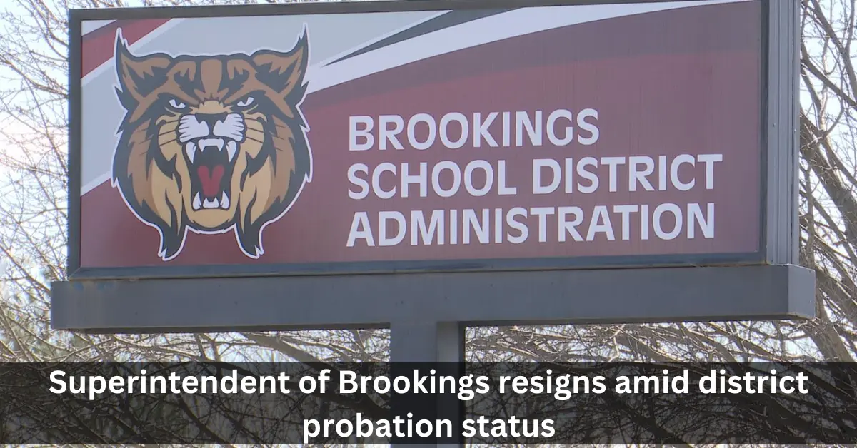 Superintendent of Brookings resigns amid district probation status