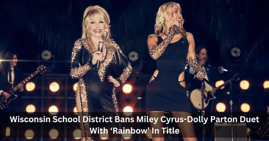 Wisconsin School District Bans Miley Cyrus-Dolly Parton Duet With ‘Rainbow’ In Title