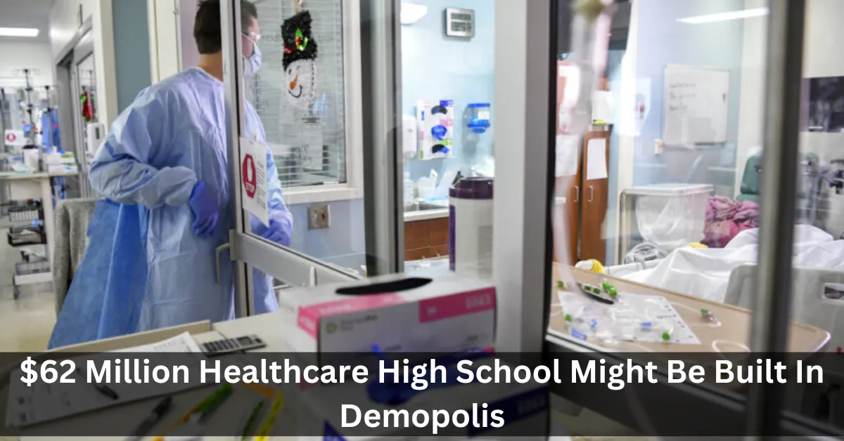 $62 Million Healthcare High School Might Be Built In Demopolis
