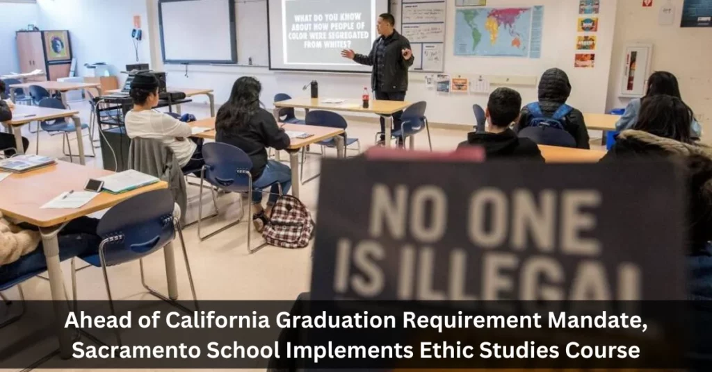 Ahead of California Graduation Requirement Mandate, Sacramento School Implements Ethic Studies Course