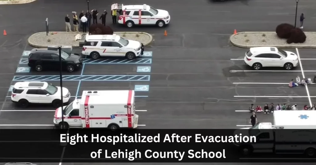 Eight Hospitalized After Evacuation of Lehigh County School