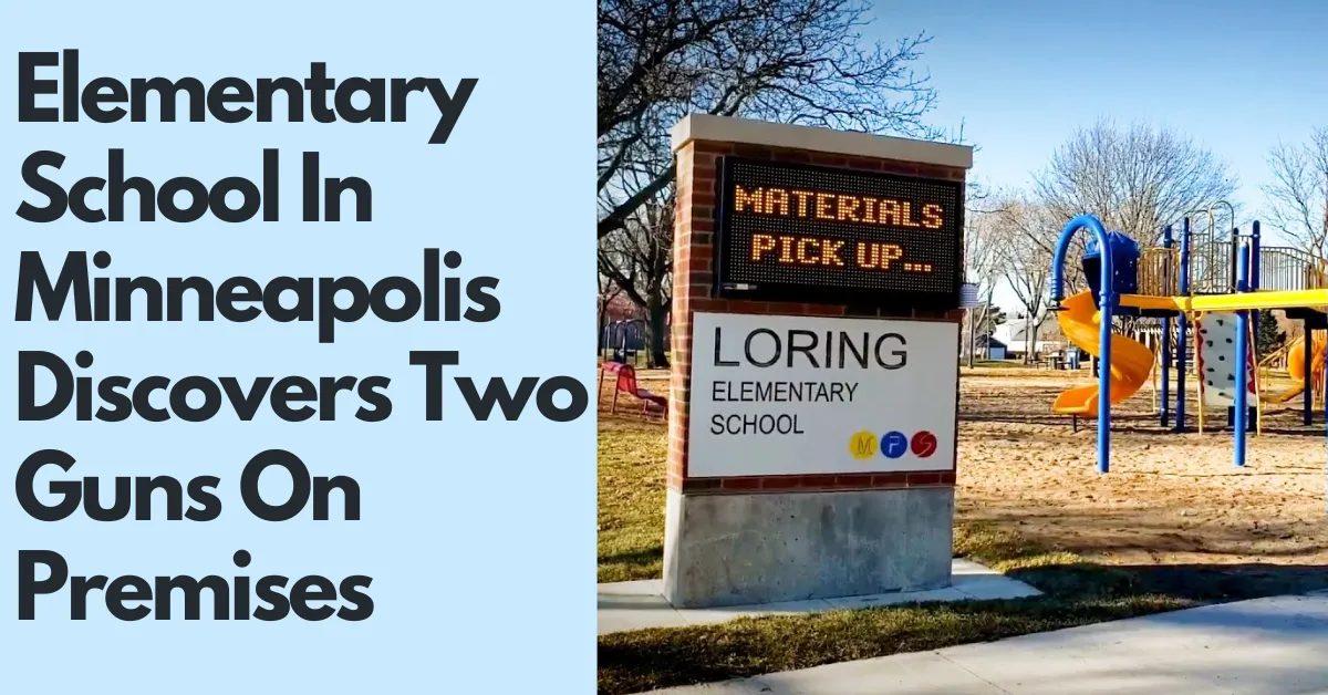 Elementary School In Minneapolis Discovers Two Guns On Premises