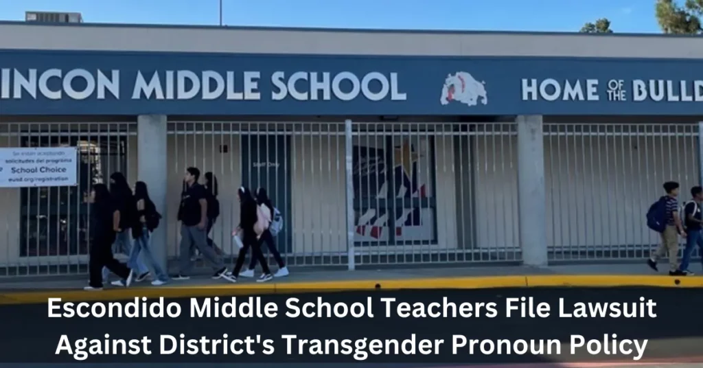 Escondido Middle School Teachers File Lawsuit Against District's Transgender Pronoun Policy