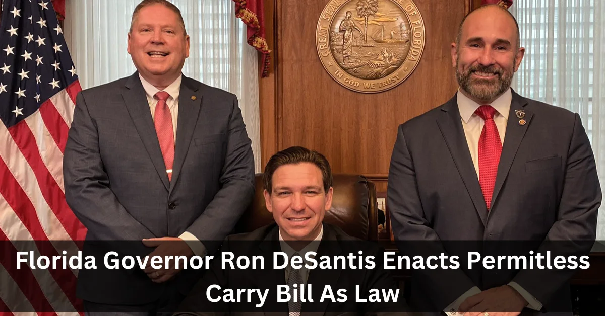 Florida Governor Ron DeSantis Enacts Permitless Carry Bill As Law