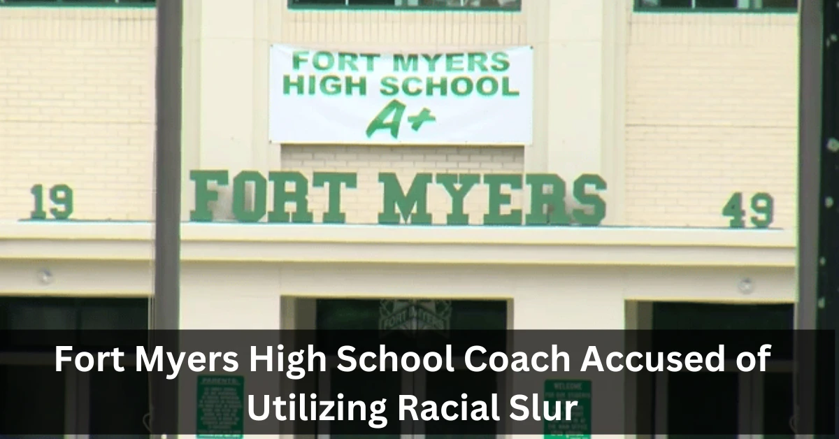 Fort Myers High School Coach Accused of Utilizing Racial Slur