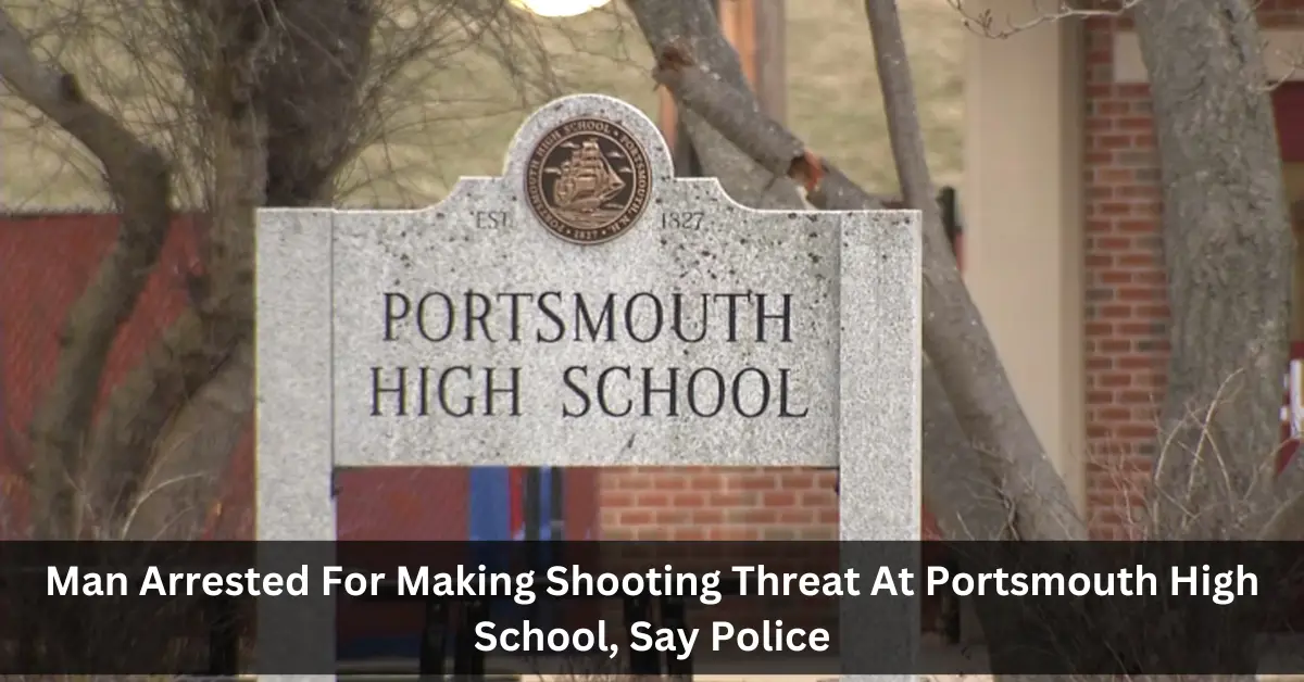 Man Arrested For Making Shooting Threat At Portsmouth High School, Say Police