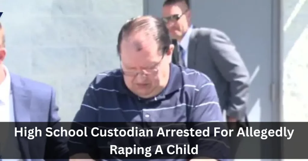 High School Custodian Arrested For Allegedly Raping A Child
