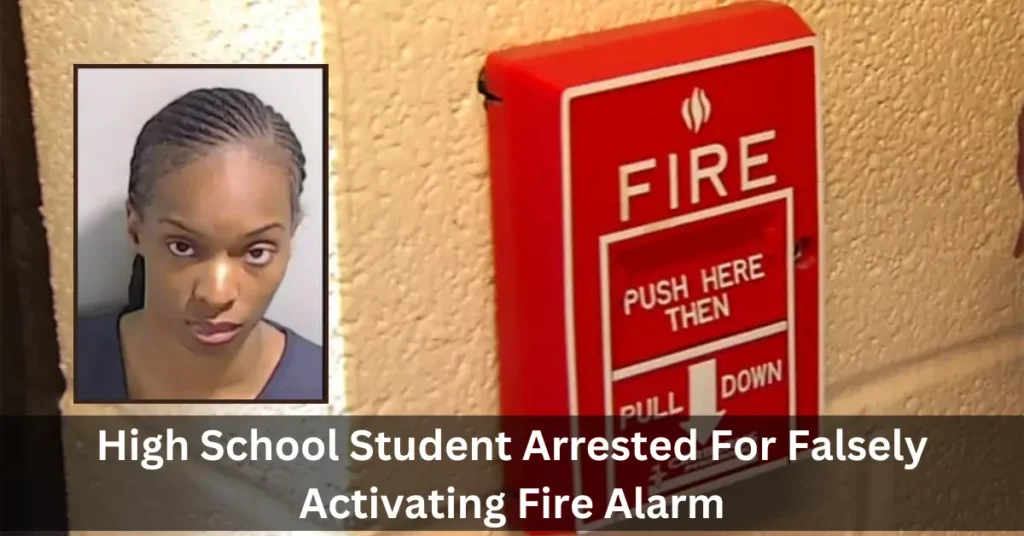 High School Student Arrested For Falsely Activating Fire Alarm