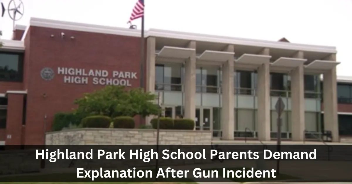Highland Park High School Parents Demand Explanation After Gun Incident