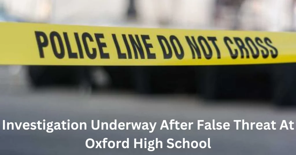 Investigation Underway After False Threat At Oxford High School