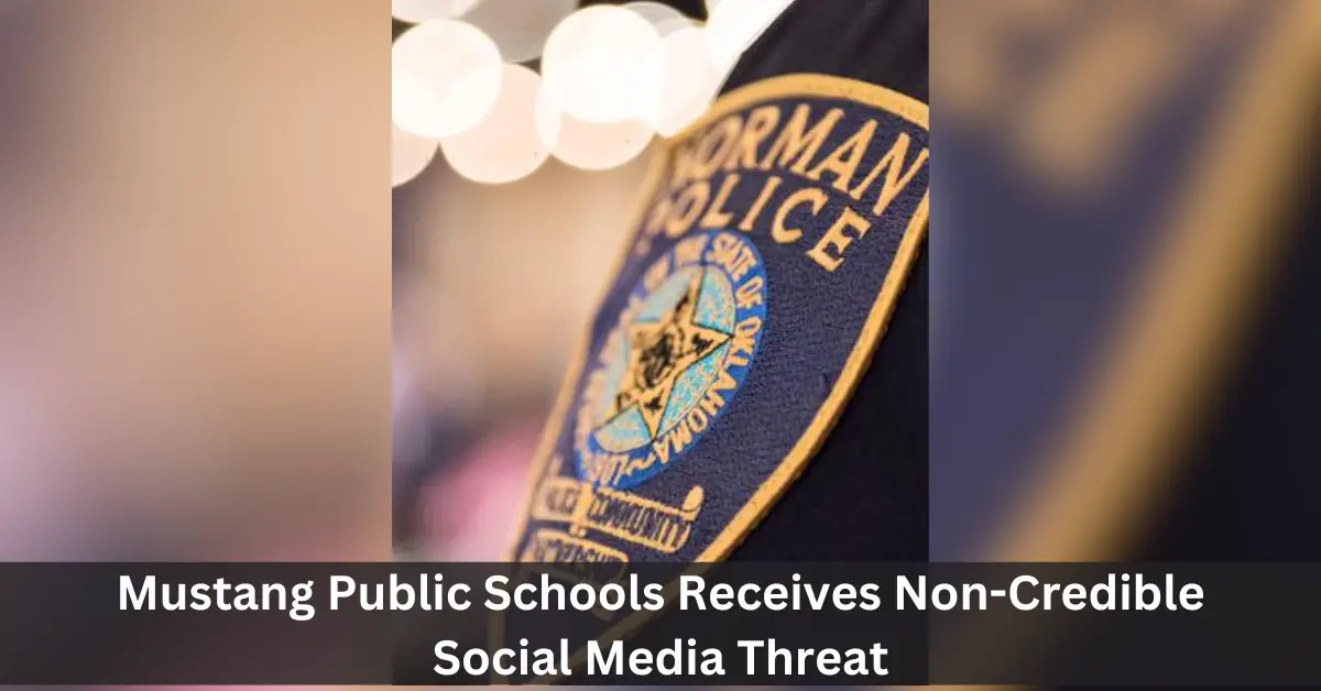 Mustang Public Schools Receives Non-Credible Social Media Threat