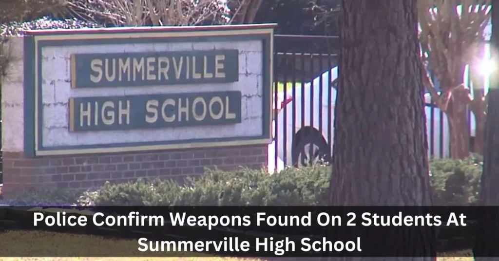 Police Confirm Weapons Found On 2 Students At Summerville High School