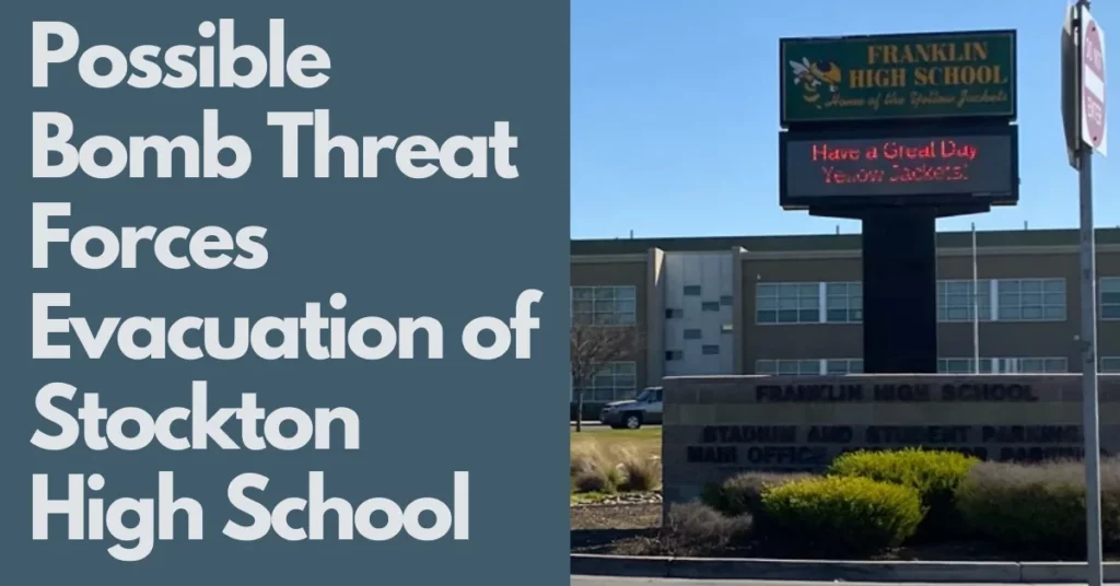 Possible Bomb Threat Forces Evacuation of Stockton High School