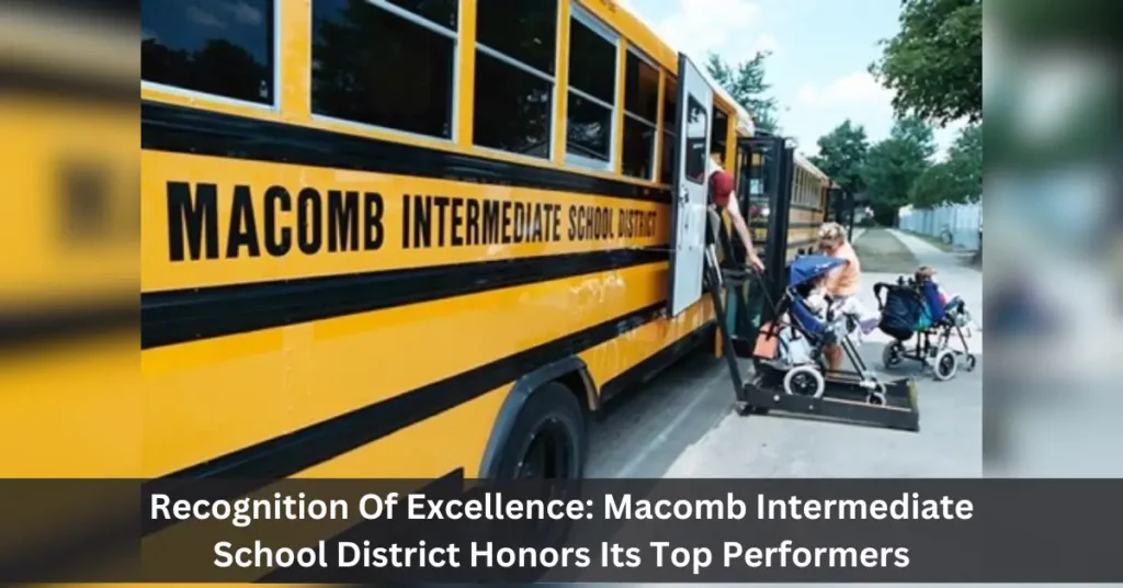 Recognition Of Excellence: Macomb Intermediate School District Honors Its Top Performers