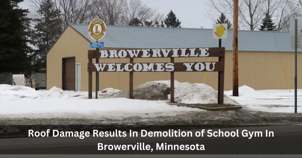 Roof Damage Results In Demolition of School Gym In Browerville, Minnesota