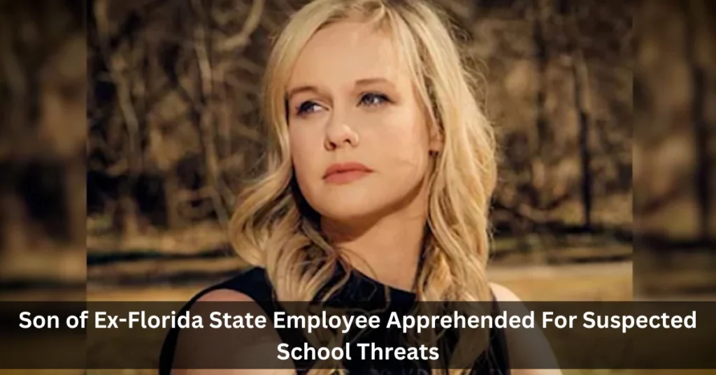 Son of Ex-Florida State Employee Apprehended For Suspected School Threats