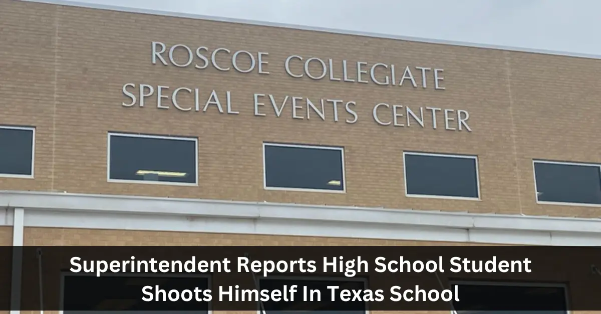 Superintendent Reports High School Student Shoots Himself In Texas School