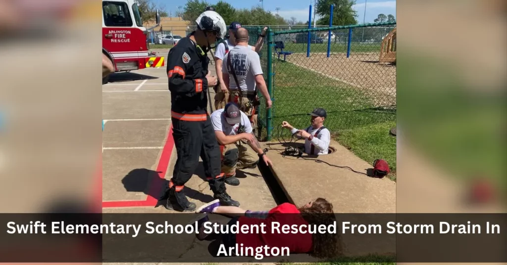 Swift Elementary School Student Rescued From Storm Drain In Arlington