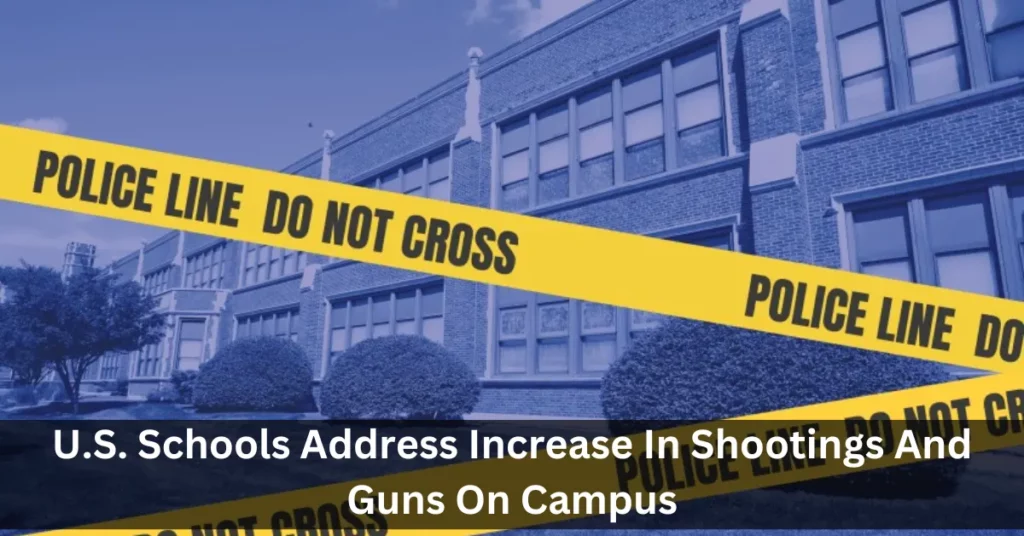 U.S. Schools Address Increase In Shootings And Guns On Campus
