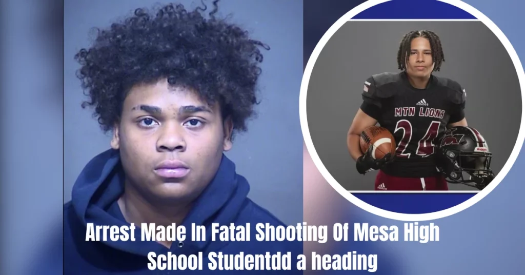 Arrest Made In Fatal Shooting Of Mesa High School Student