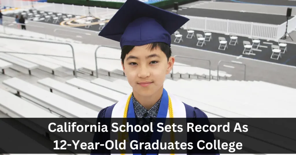 California School Sets Record As 12-Year-Old Graduates College