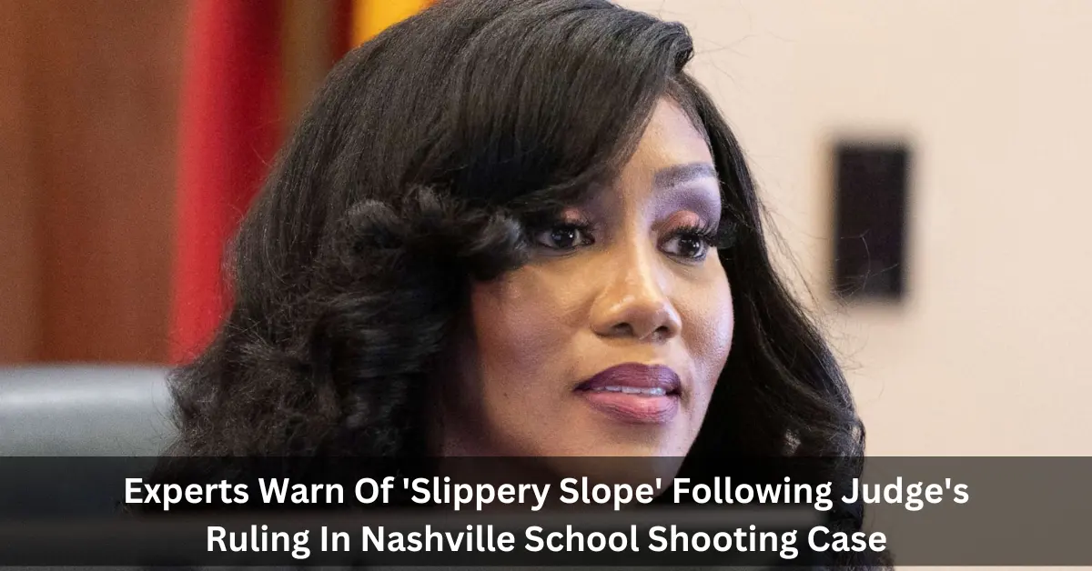 Experts Warn Of 'Slippery Slope' Following Judge's Ruling In Nashville School Shooting Case