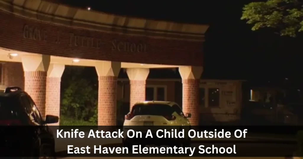 Knife Attack On A Child Outside Of East Haven Elementary School