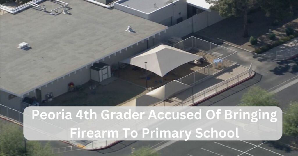 Peoria 4th Grader Accused Of Bringing Firearm To Primary School
