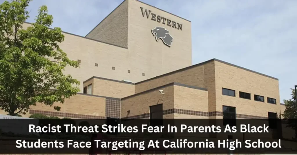 Racist Threat Strikes Fear In Parents As Black Students Face Targeting At California High School