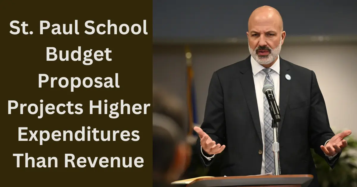 St. Paul School Budget Proposal Projects Higher Expenditures Than Revenue