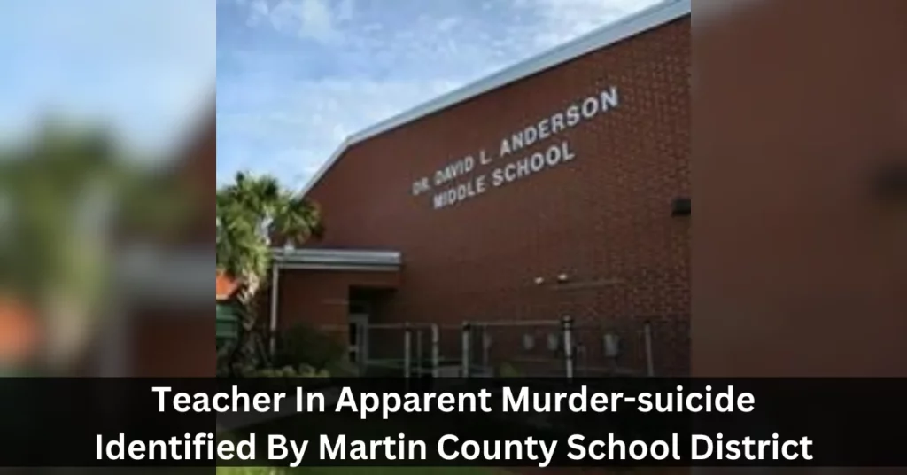 Teacher In Apparent Murder-suicide Identified By Martin County School District