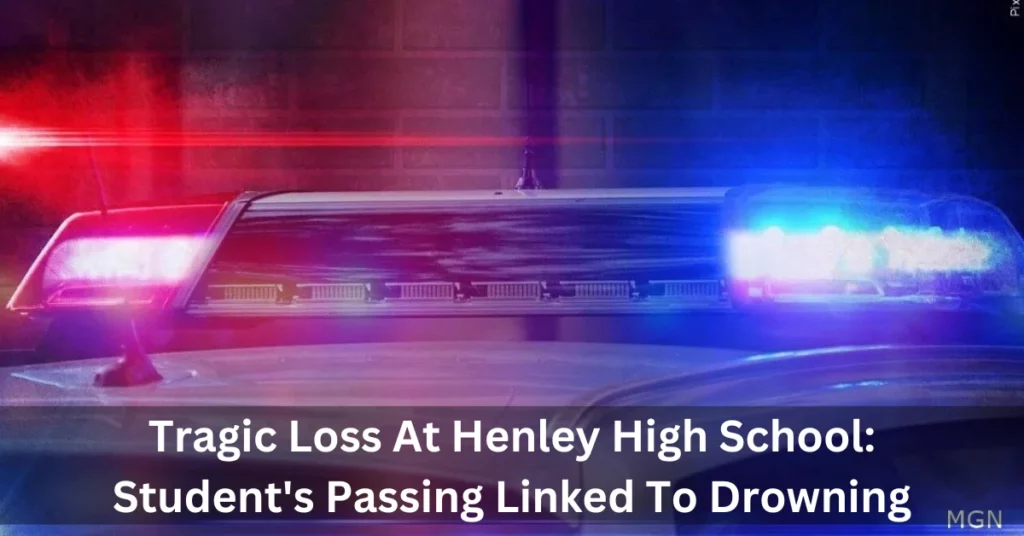 Tragic Loss At Henley High School: Student's Passing Linked To Drowning