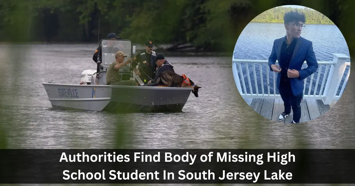 Authorities Find Body of Missing High School Student In South Jersey Lake