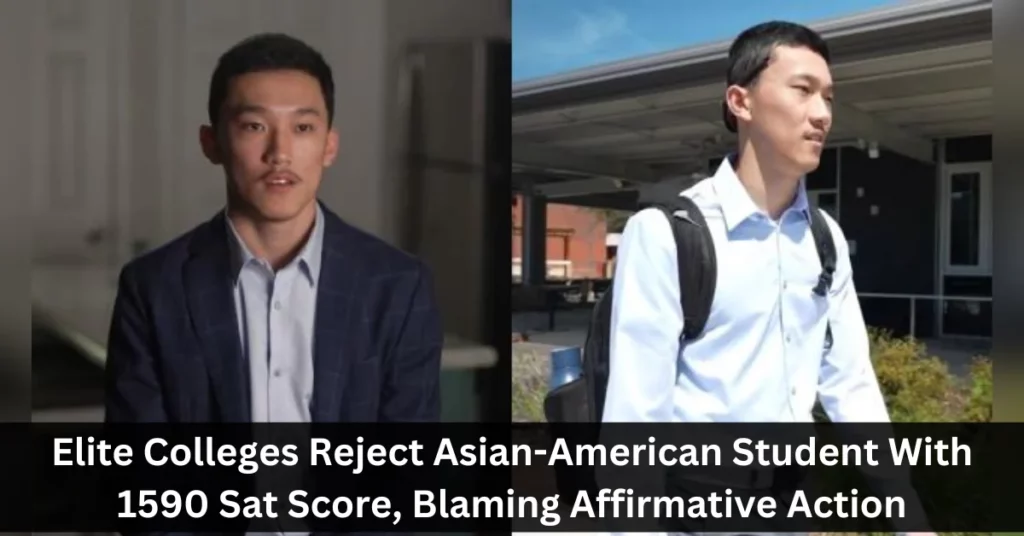 Elite Colleges Reject Asian-American Student With 1590 Sat Score, Blaming Affirmative Action